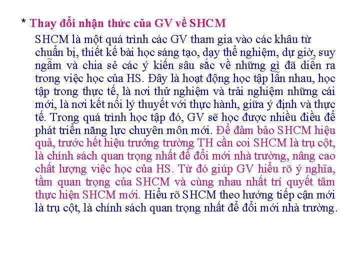 * Thay đổi nhận thức của GV về SHCM là một quá trình các