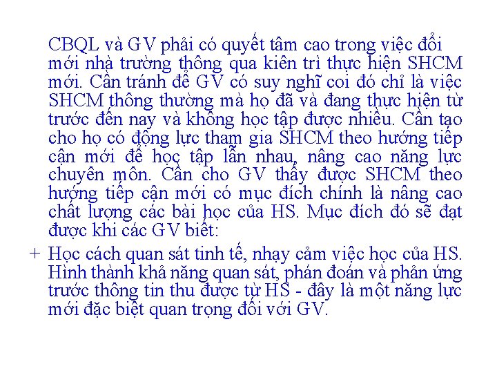 CBQL và GV phải có quyết tâm cao trong việc đổi mới nhà trường