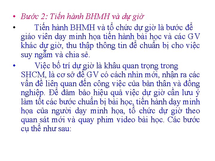  • Bước 2: Tiến hành BHMH và dự giờ • Tiến hành BHMH