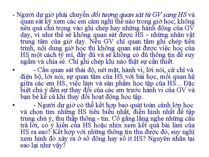 - Người dự giờ phải chuyển đối tượng quan sát từ GV sang HS