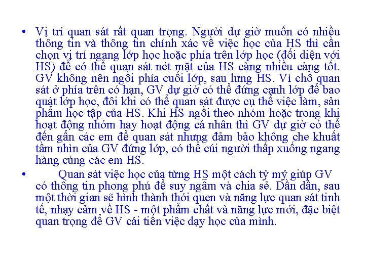  • Vị trí quan sát rất quan trọng. Người dự giờ muốn có