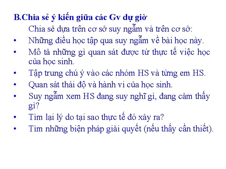 B. Chia sẻ ý kiến giữa các Gv dự giờ Chia sẻ dựa trên