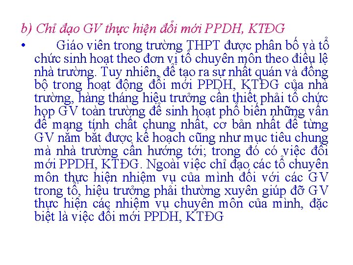 b) Chỉ đạo GV thực hiện đổi mới PPDH, KTĐG • Giáo viên trong