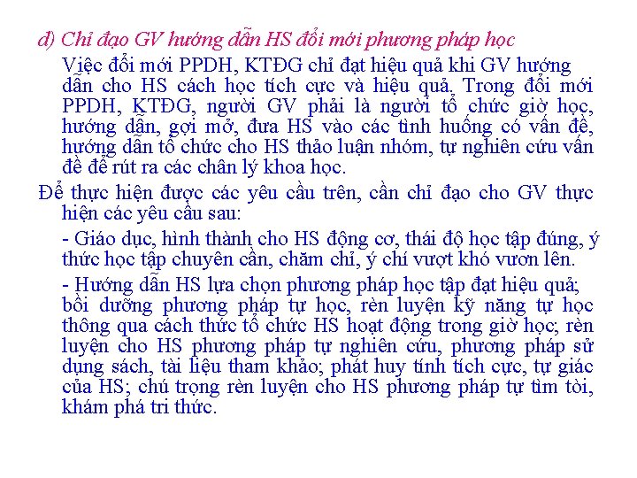 d) Chỉ đạo GV hướng dẫn HS đổi mới phương pháp học Việc đổi