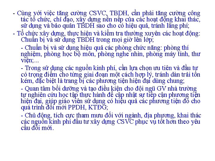 - Cùng với việc tăng cường CSVC, TBDH, cần phải tăng cường công tác