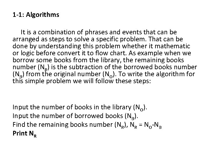 1 -1: Algorithms It is a combination of phrases and events that can be