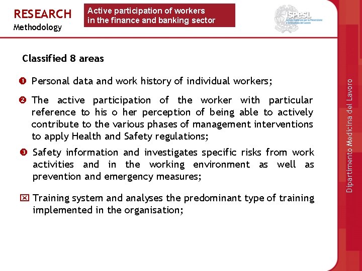 RESEARCH Methodology Active participation of workers in the finance and banking sector Personal data