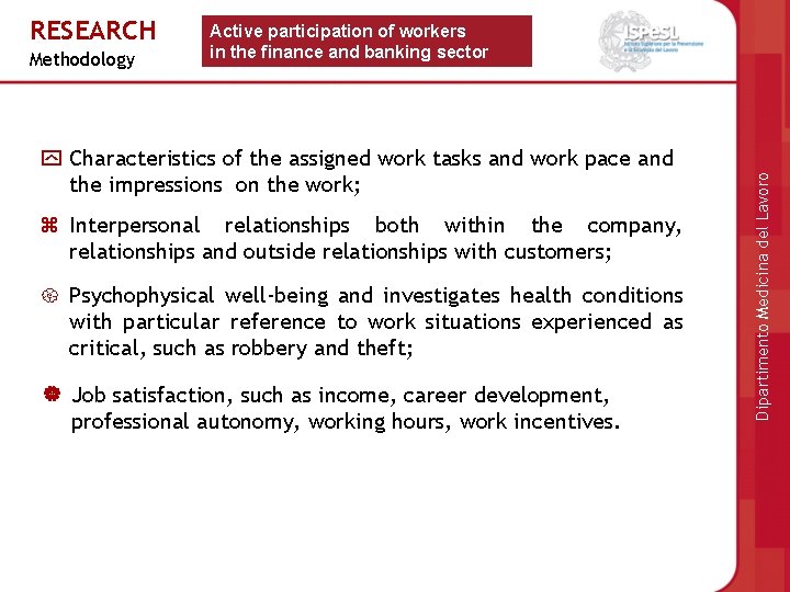 Methodology Active participation of workers in the finance and banking sector y Characteristics of