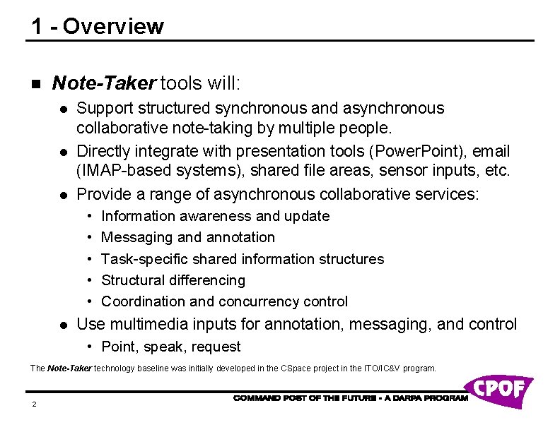 1 - Overview n Note-Taker tools will: l l l Support structured synchronous and