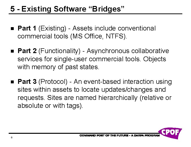 5 - Existing Software “Bridges” n Part 1 (Existing) - Assets include conventional commercial