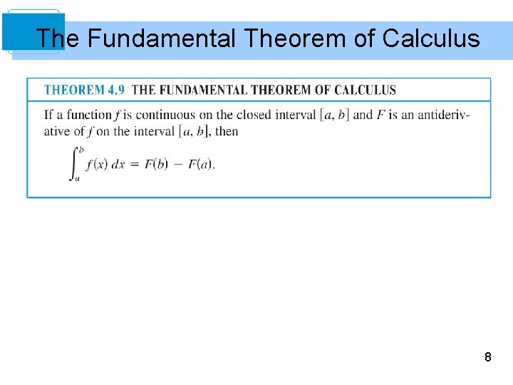 The Fundamental Theorem of Calculus 8 