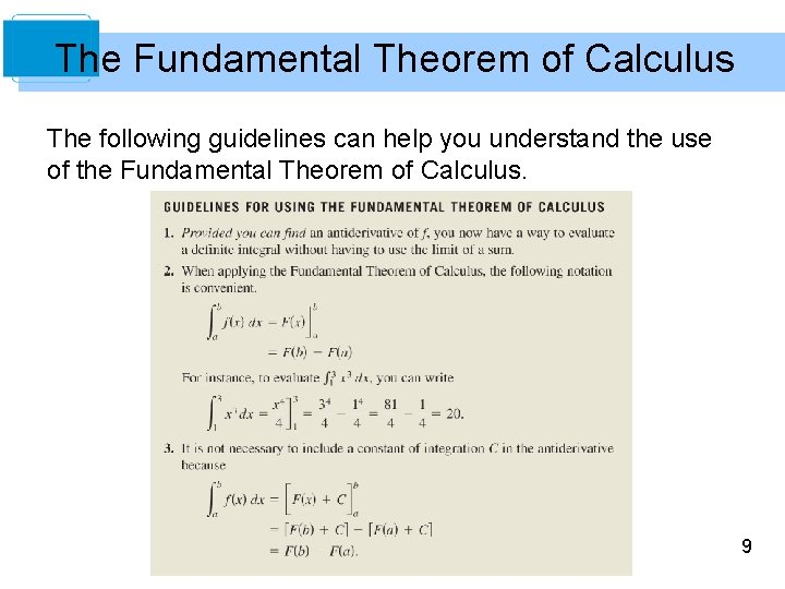 The Fundamental Theorem of Calculus The following guidelines can help you understand the use