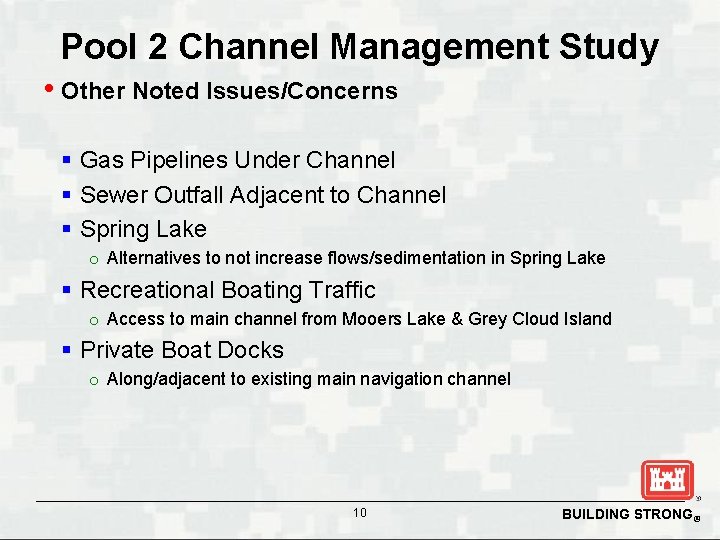 Pool 2 Channel Management Study • Other Noted Issues/Concerns § Gas Pipelines Under Channel