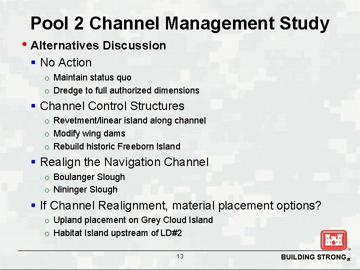 Pool 2 Channel Management Study • Alternatives Discussion § No Action o Maintain status