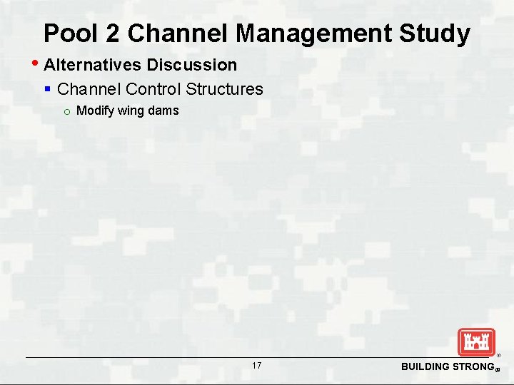 Pool 2 Channel Management Study • Alternatives Discussion § Channel Control Structures o Modify