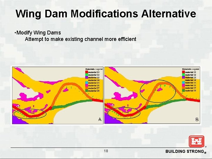 Wing Dam Modifications Alternative • Modify Wing Dams Attempt to make existing channel more