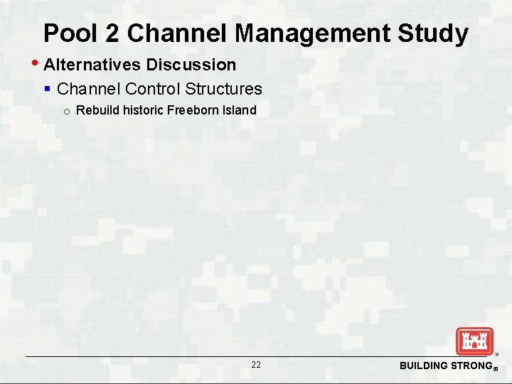 Pool 2 Channel Management Study • Alternatives Discussion § Channel Control Structures o Rebuild
