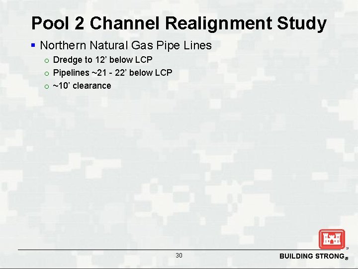 Pool 2 Channel Realignment Study § Northern Natural Gas Pipe Lines o Dredge to
