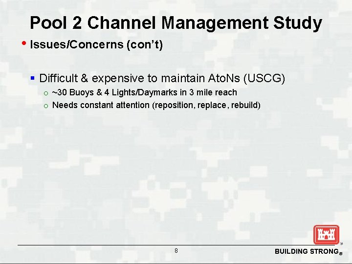 Pool 2 Channel Management Study • Issues/Concerns (con’t) § Difficult & expensive to maintain