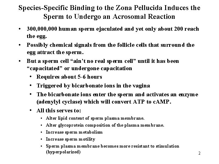 Species-Specific Binding to the Zona Pellucida Induces the Sperm to Undergo an Acrosomal Reaction Species-Specific Binding to the Zona Pellucida Induces the Sperm to Undergo an Acrosomal Reaction