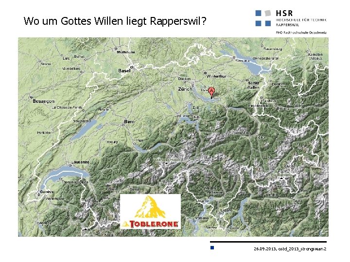 Wo um Gottes Willen liegt Rapperswil? 26. 09. 2013, ostd_2013_strongswan 2 