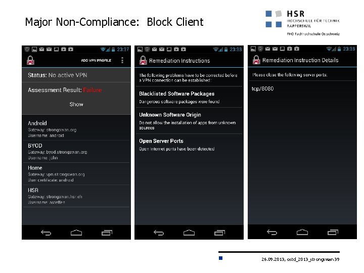 Major Non-Compliance: Block Client 26. 09. 2013, ostd_2013_strongswan 39 