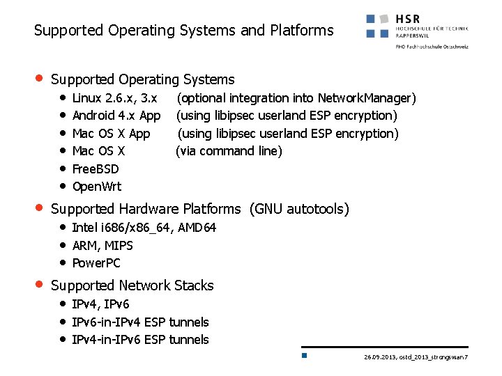 Supported Operating Systems and Platforms • Supported Operating Systems • • • Linux 2.