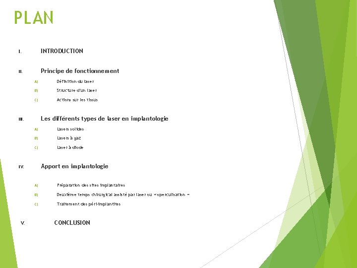 PLAN I. INTRODUCTION II. Principe de fonctionnement A) Définition du laser B) Structure d’un