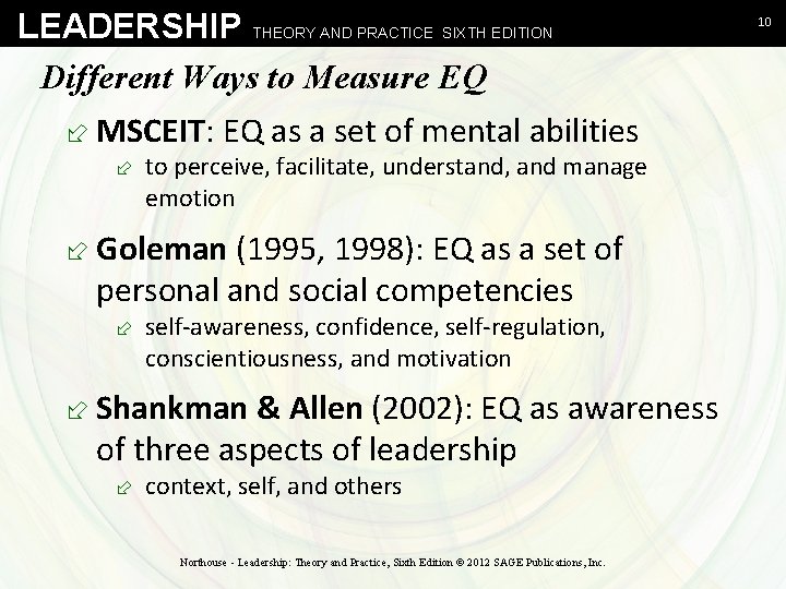 LEADERSHIP THEORY AND PRACTICE SIXTH EDITION Different Ways to Measure EQ ÷ MSCEIT: EQ