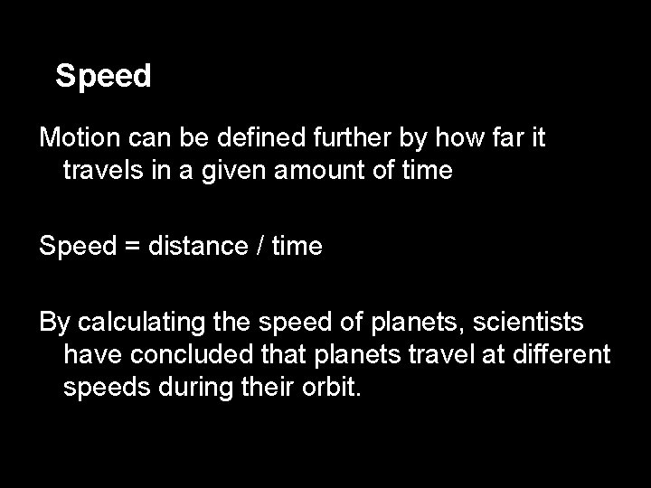 Describing and Measuring Motion Motion An object is