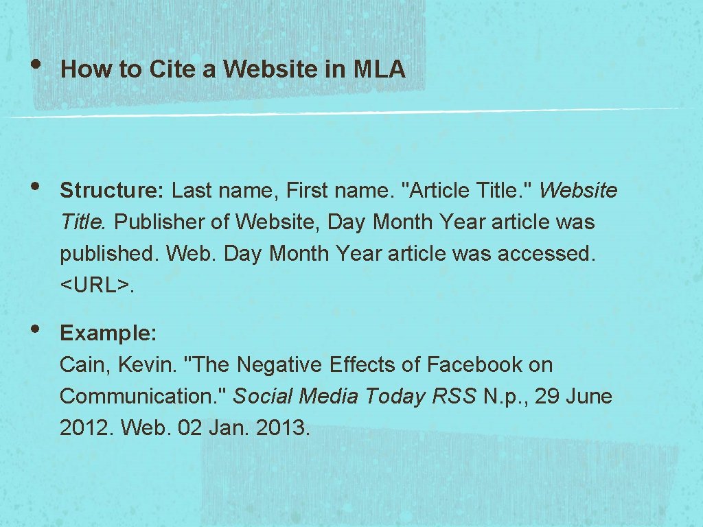  • • • How to Cite a Website in MLA Structure: Last name,