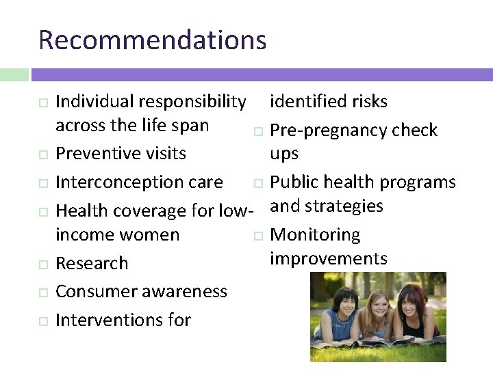 Recommendations Individual responsibility across the life span Preventive visits Interconception care Health coverage for