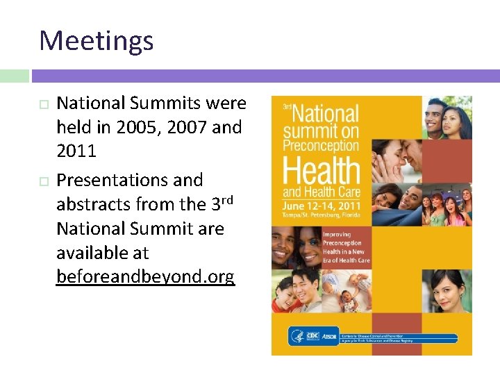 Meetings National Summits were held in 2005, 2007 and 2011 Presentations and abstracts from