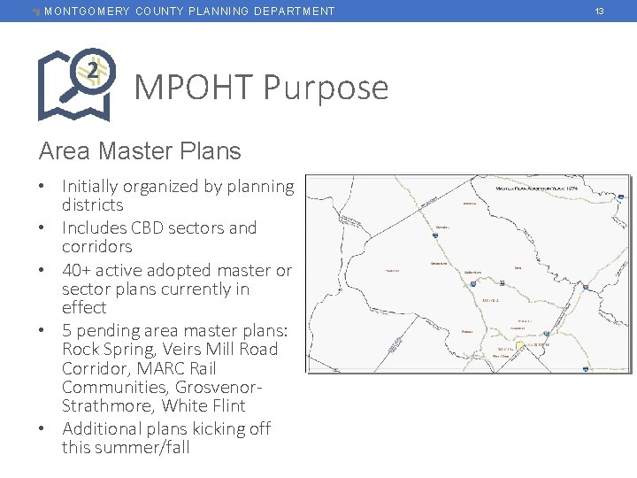 MONTGOMERY COUNTY PLANNING DEPARTMENT 2 MPOHT Purpose Area Master Plans • Initially organized by