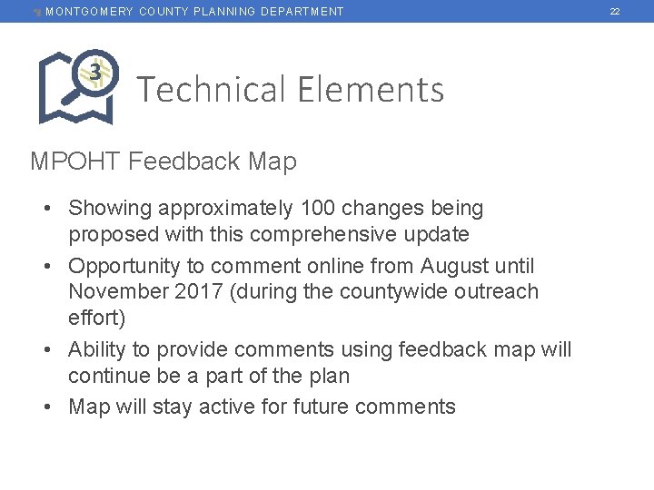 MONTGOMERY COUNTY PLANNING DEPARTMENT 3 Technical Elements MPOHT Feedback Map • Showing approximately 100