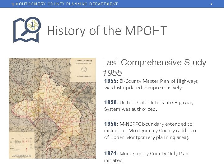 MONTGOMERY COUNTY PLANNING DEPARTMENT 1 History of the MPOHT Last Comprehensive Study 1955: Bi-County