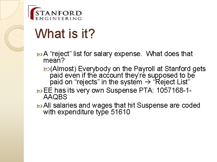 What is it? A “reject” list for salary expense. What does that mean? (Almost) What is it? A “reject” list for salary expense. What does that mean? (Almost)