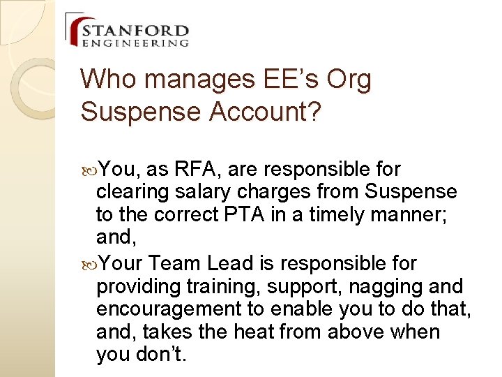 Who manages EE’s Org Suspense Account? You, as RFA, are responsible for clearing salary Who manages EE’s Org Suspense Account? You, as RFA, are responsible for clearing salary
