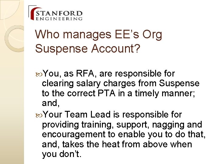 Who manages EE’s Org Suspense Account? You, as RFA, are responsible for clearing salary