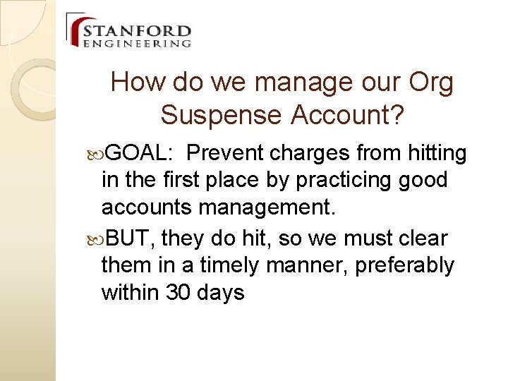 How do we manage our Org Suspense Account? GOAL: Prevent charges from hitting in