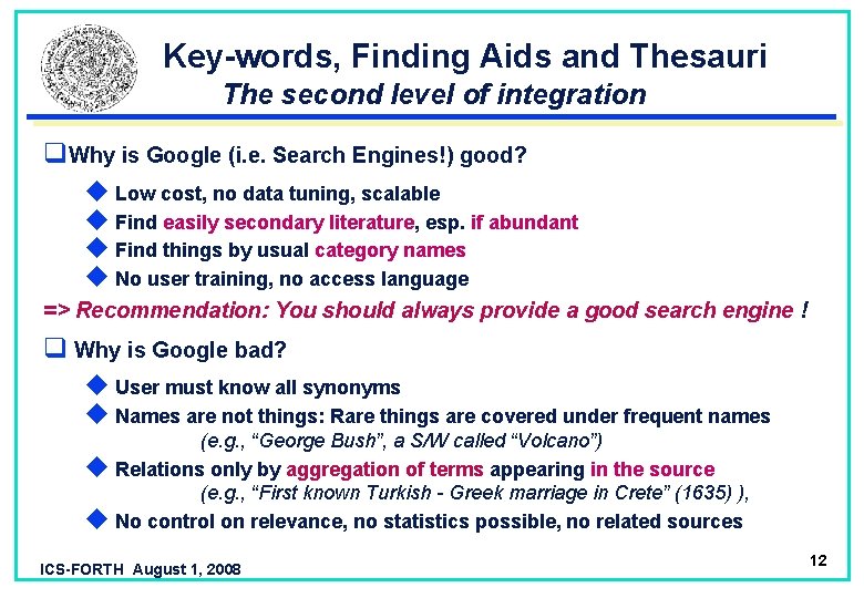  Key-words, Finding Aids and Thesauri The second level of integration q. Why is