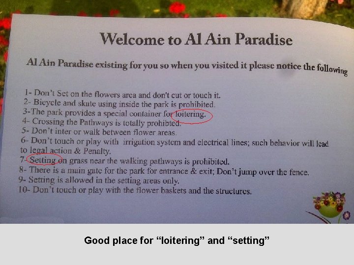 Good place for “loitering” and “setting” 