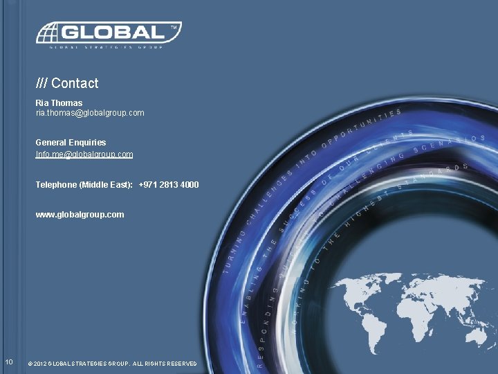 /// Contact Ria Thomas ria. thomas@globalgroup. com General Enquiries Info. me@globalgroup. com Telephone (Middle