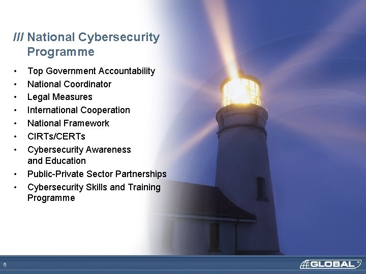 /// National Cybersecurity Programme • • • 5 Top Government Accountability National Coordinator Legal