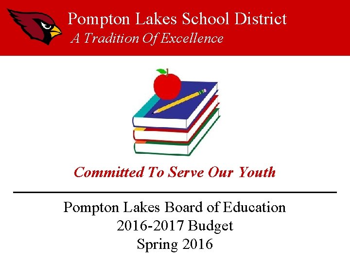 Pompton Lakes School District A Tradition Of Excellence Committed To Serve Our Youth Pompton Pompton Lakes School District A Tradition Of Excellence Committed To Serve Our Youth Pompton