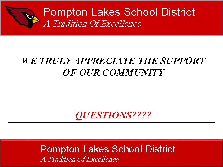 Pompton Lakes School District A Tradition Of Excellence WE TRULY APPRECIATE THE SUPPORT OF Pompton Lakes School District A Tradition Of Excellence WE TRULY APPRECIATE THE SUPPORT OF