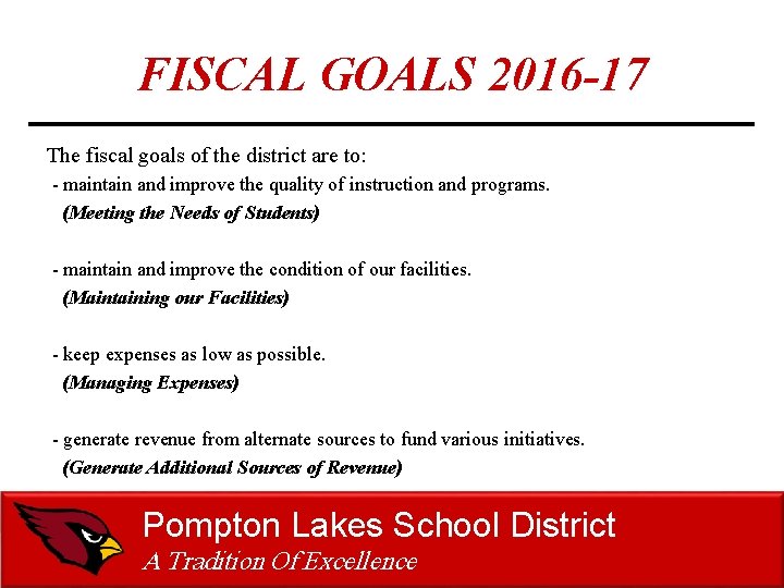 FISCAL GOALS 2016 -17 The fiscal goals of the district are to: - maintain FISCAL GOALS 2016 -17 The fiscal goals of the district are to: - maintain