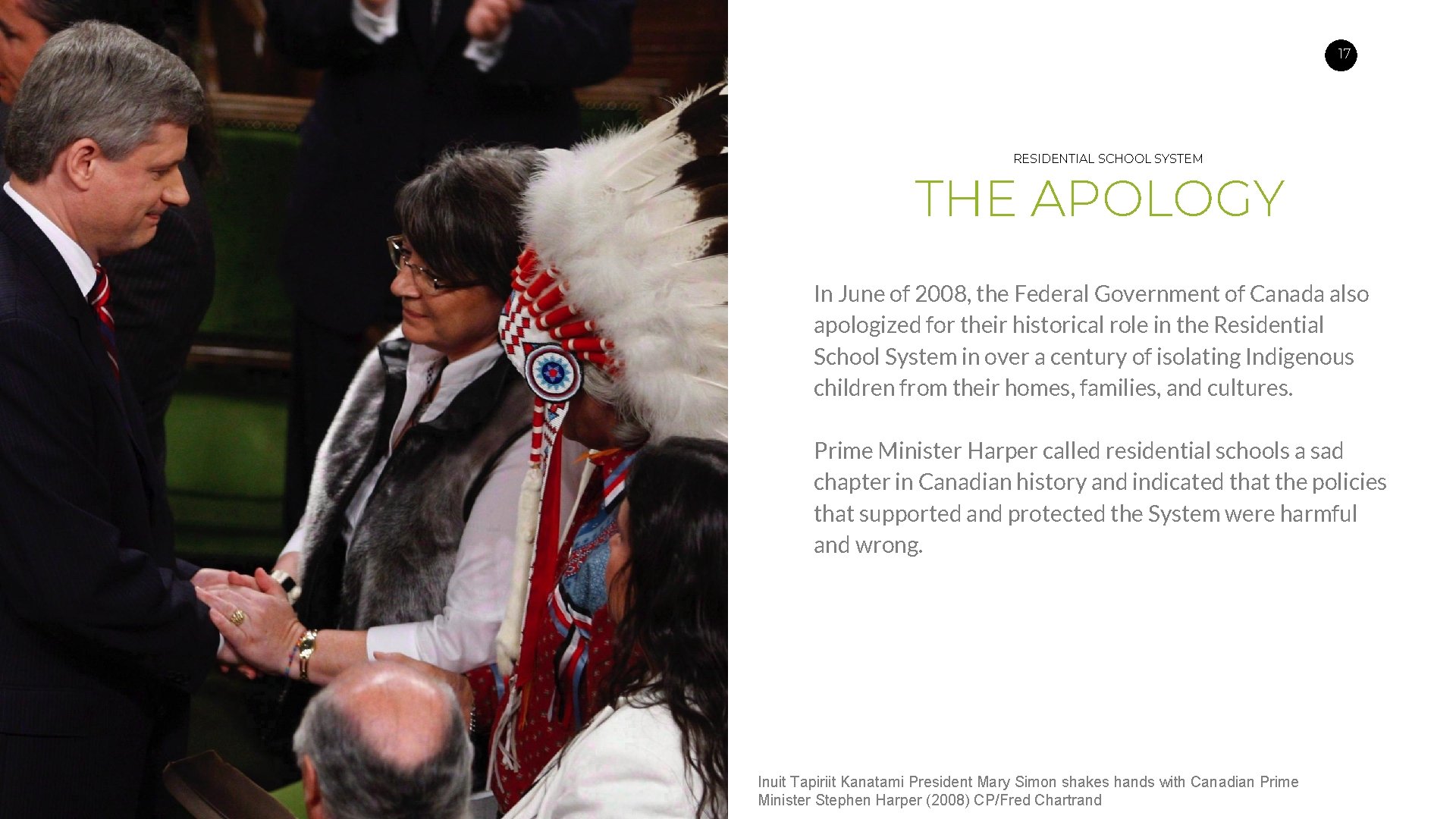 17 RESIDENTIAL SCHOOL SYSTEM THE APOLOGY In June of 2008, the Federal Government of