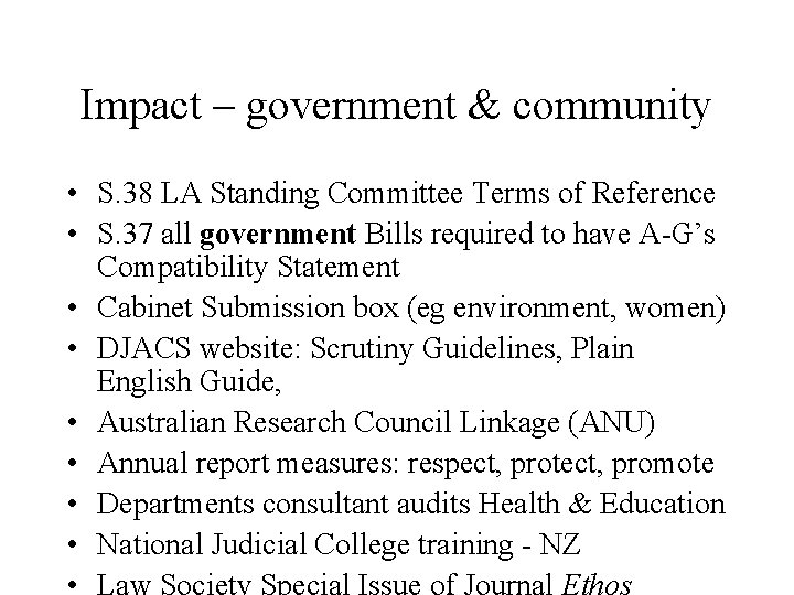 Impact – government & community • S. 38 LA Standing Committee Terms of Reference