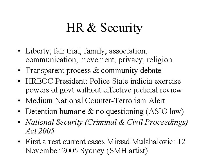 HR & Security • Liberty, fair trial, family, association, communication, movement, privacy, religion •